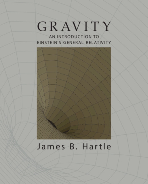 Gravity : An Introduction to Einstein's General Relativity, Hardback Book