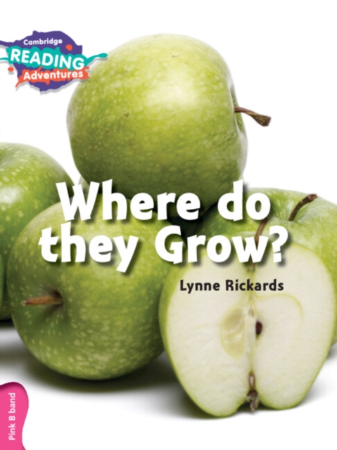 Cambridge Reading Adventures Where Do they Grow? Pink B Band, Paperback / softback Book