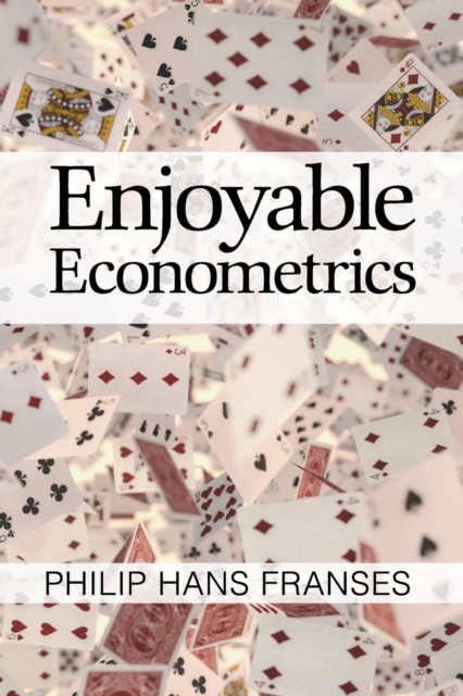 Enjoyable Econometrics, Paperback / softback Book