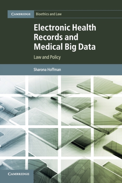 Electronic Health Records and Medical Big Data : Law and Policy, Paperback / softback Book