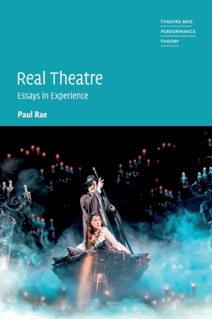 Real Theatre : Essays in Experience, Paperback / softback Book