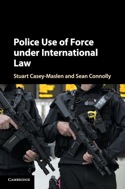 Police Use of Force under International Law, Paperback / softback Book
