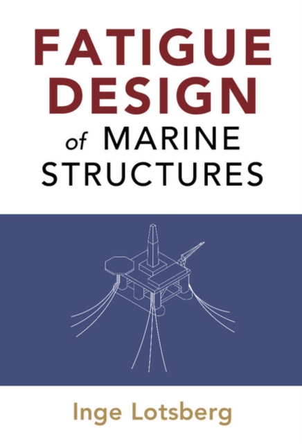 Fatigue Design of Marine Structures, PDF eBook