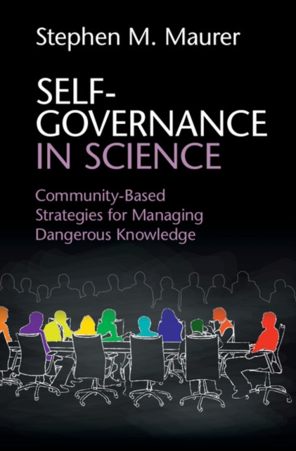 Self-Governance in Science : Community-Based Strategies for Managing Dangerous Knowledge, PDF eBook