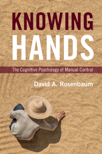 Knowing Hands : The Cognitive Psychology of Manual Control, EPUB eBook