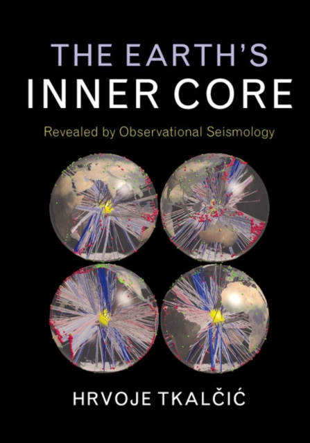 Earth's Inner Core : Revealed by Observational Seismology, PDF eBook