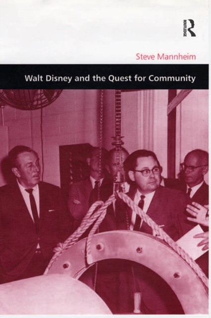 Walt Disney and the Quest for Community, PDF eBook