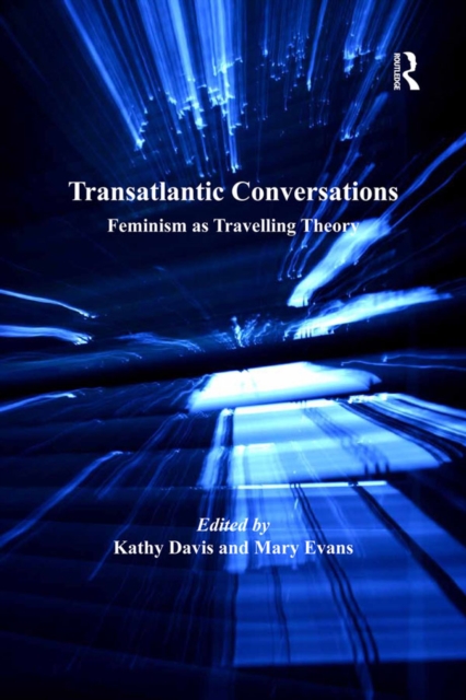 Transatlantic Conversations : Feminism as Travelling Theory, PDF eBook