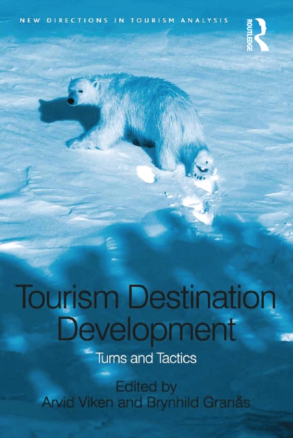 Tourism Destination Development : Turns and Tactics, EPUB eBook