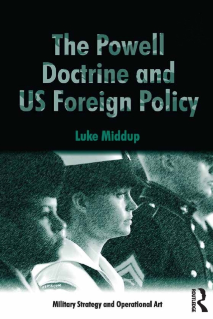 The Powell Doctrine and US Foreign Policy, EPUB eBook