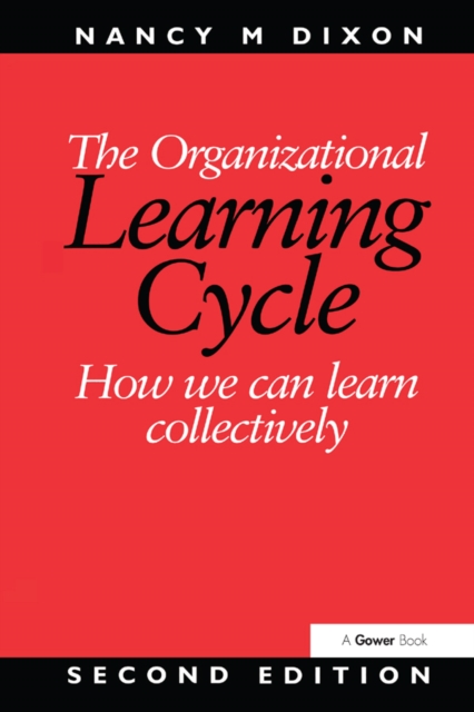 The Organizational Learning Cycle : How We Can Learn Collectively, EPUB eBook
