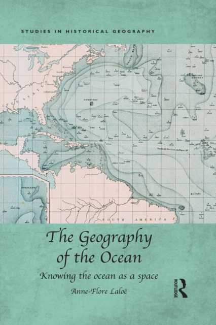 The Geography of the Ocean : Knowing the ocean as a space, EPUB eBook