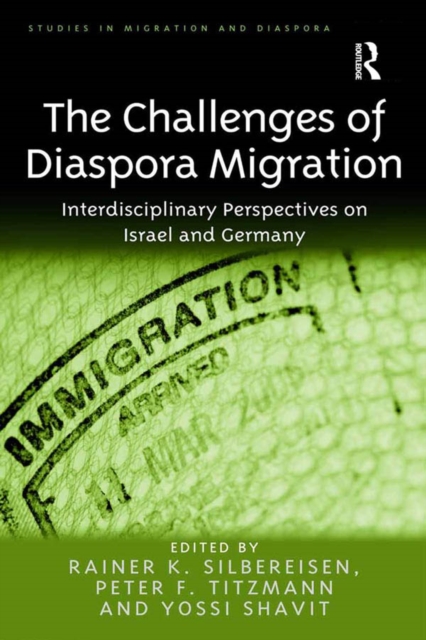 The Challenges of Diaspora Migration : Interdisciplinary Perspectives on Israel and Germany, EPUB eBook