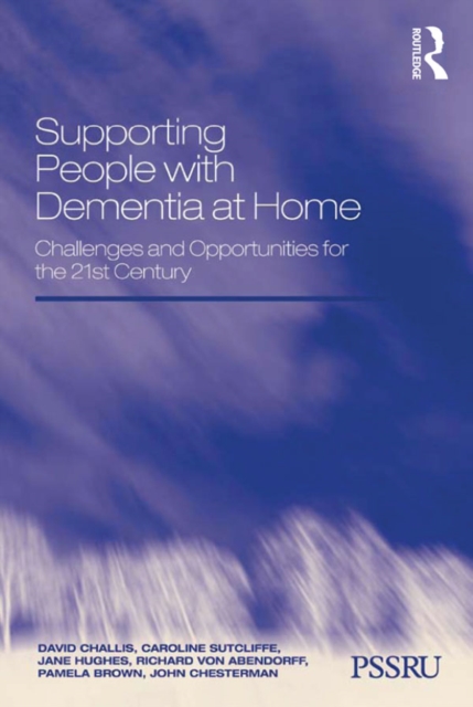 Supporting People with Dementia at Home : Challenges and Opportunities for the 21st Century, EPUB eBook
