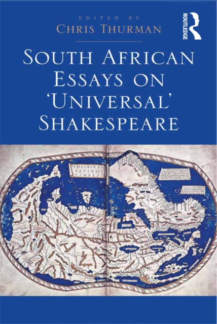 South African Essays on 'Universal' Shakespeare, PDF eBook
