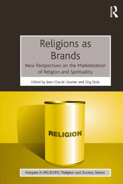 Religions as Brands : New Perspectives on the Marketization of Religion and Spirituality, PDF eBook