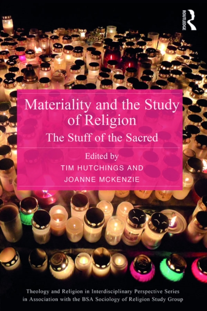Materiality and the Study of Religion : The Stuff of the Sacred, PDF eBook