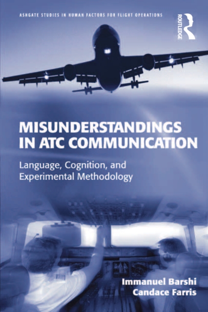 Misunderstandings in ATC Communication : Language, Cognition, and Experimental Methodology, EPUB eBook