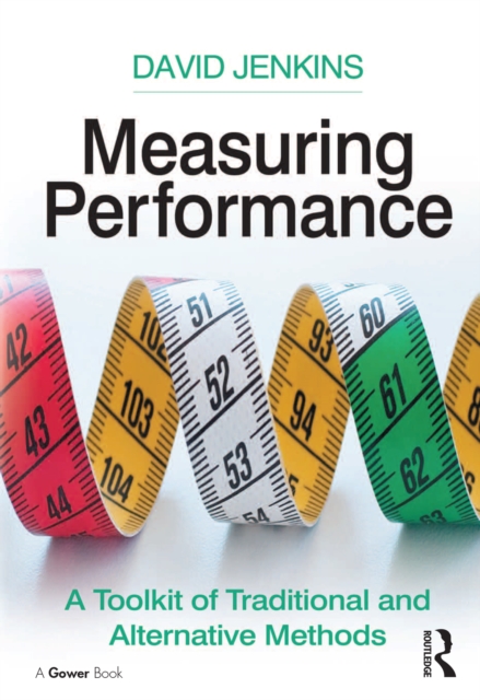 Measuring Performance : A Toolkit of Traditional and Alternative Methods, EPUB eBook