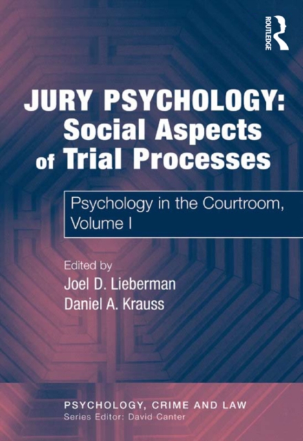 Jury Psychology: Social Aspects of Trial Processes : Psychology in the Courtroom, Volume I, EPUB eBook