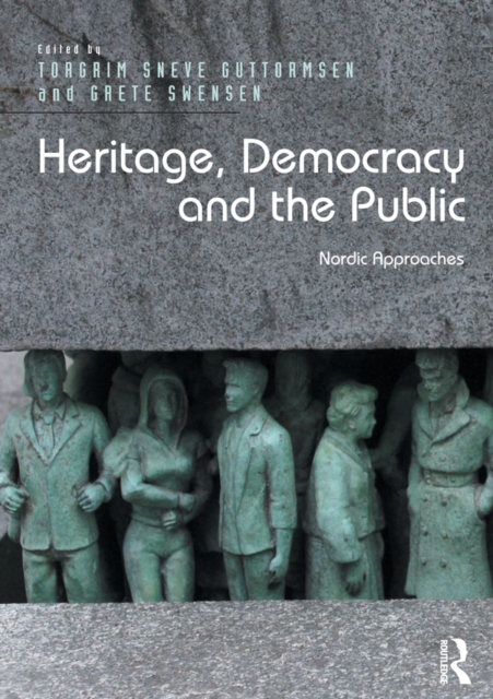 Heritage, Democracy and the Public : Nordic Approaches, EPUB eBook
