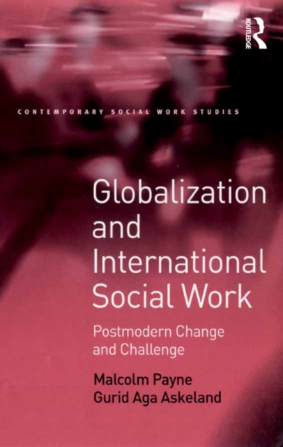 Globalization and International Social Work : Postmodern Change and Challenge, EPUB eBook
