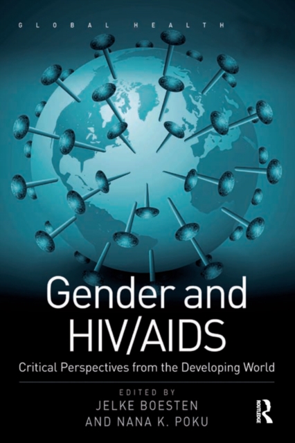 Gender and HIV/AIDS : Critical Perspectives from the Developing World, EPUB eBook