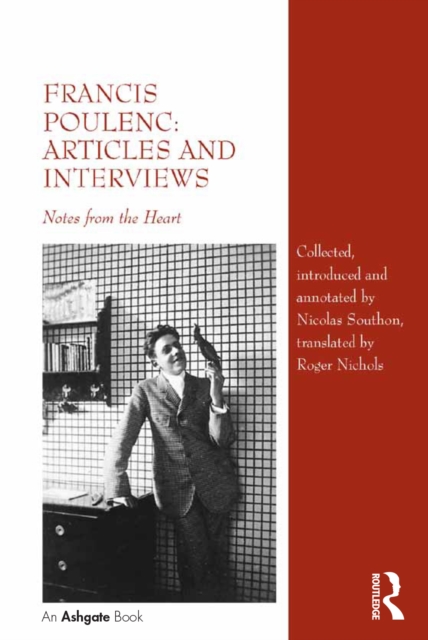 Francis Poulenc: Articles and Interviews : Notes from the Heart, PDF eBook