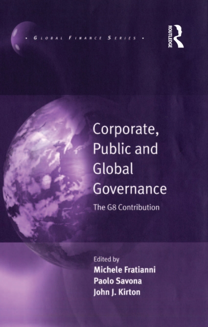 Corporate, Public and Global Governance : The G8 Contribution, PDF eBook