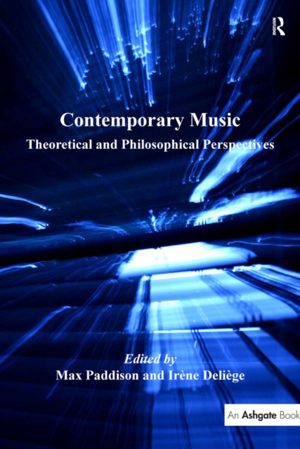 Contemporary Music : Theoretical and Philosophical Perspectives, PDF eBook