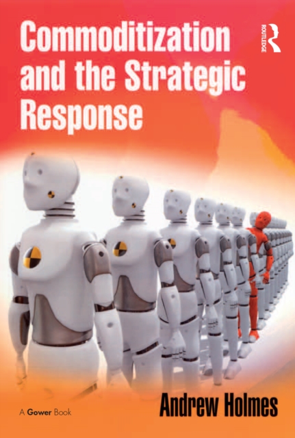 Commoditization and the Strategic Response, PDF eBook