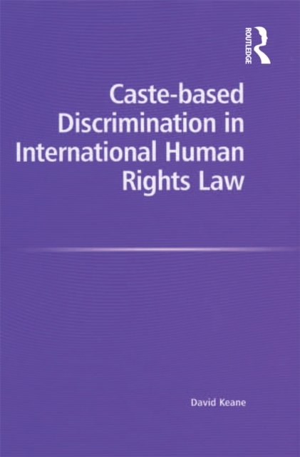 Caste-based Discrimination in International Human Rights Law, EPUB eBook
