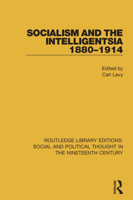 Socialism and the Intelligentsia 1880-1914, PDF eBook