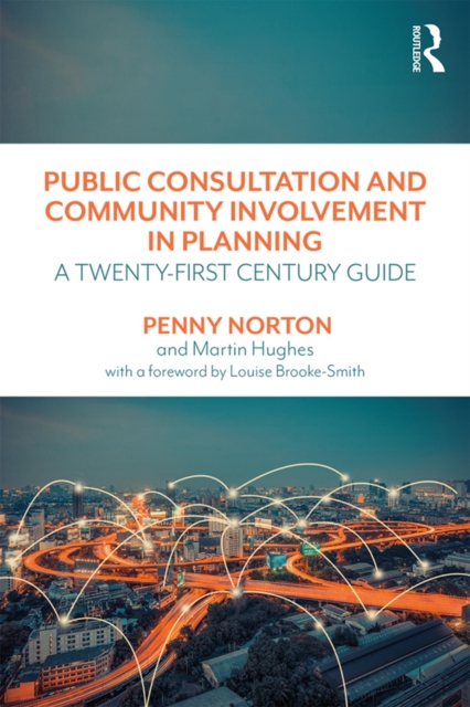Public Consultation and Community Involvement in Planning : A twenty-first century guide, EPUB eBook