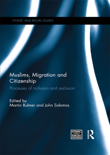 Muslims, Migration and Citizenship : Processes of Inclusion and Exclusion, EPUB eBook