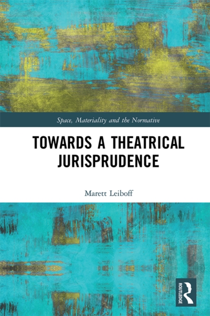 Towards a Theatrical Jurisprudence, EPUB eBook