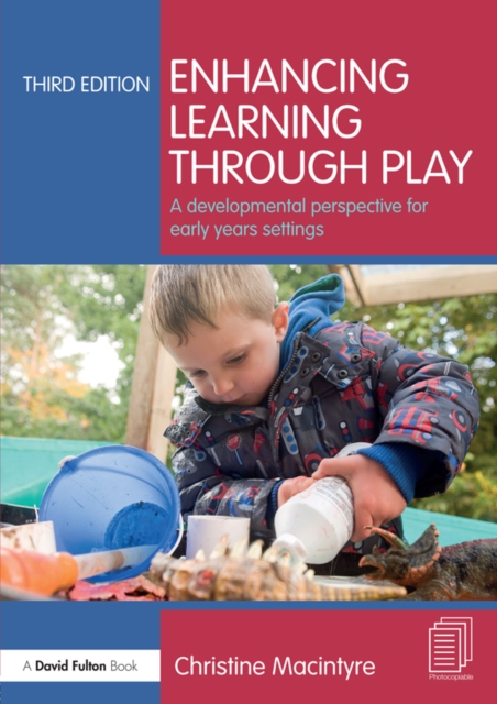 Enhancing Learning through Play : A developmental perspective for early years settings, PDF eBook