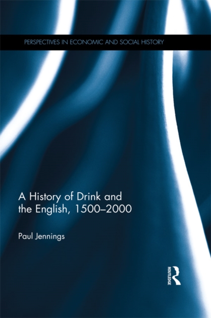 A History of Drink and the English, 1500-2000, PDF eBook