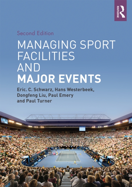 Managing Sport Facilities and Major Events : Second Edition, PDF eBook