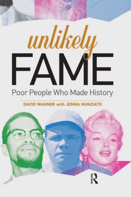 Unlikely Fame : Poor People Who Made History, PDF eBook
