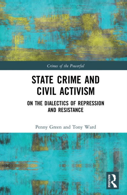 State Crime and Civil Activism : On the Dialectics of Repression and Resistance, EPUB eBook