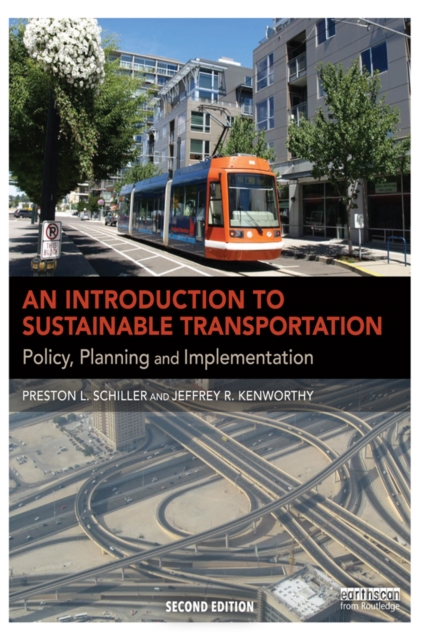 An Introduction to Sustainable Transportation : Policy, Planning and Implementation, PDF eBook