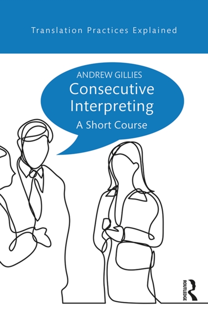 Consecutive Interpreting : A Short Course, PDF eBook