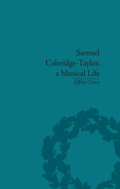 Samuel Coleridge-Taylor, a Musical Life, EPUB eBook
