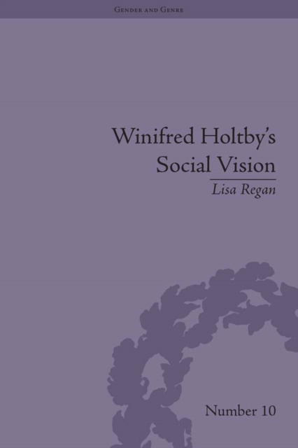 Winifred Holtby's Social Vision : 'Members One of Another', PDF eBook