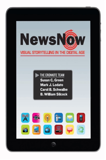 News Now : Visual Storytelling in the Digital Age, EPUB eBook
