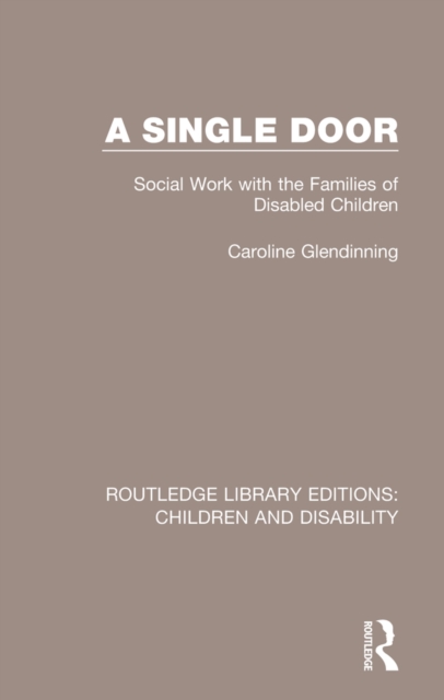 A Single Door : Social Work with the Families of Disabled Children, PDF eBook