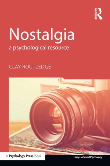 Nostalgia : A Psychological Resource, EPUB eBook