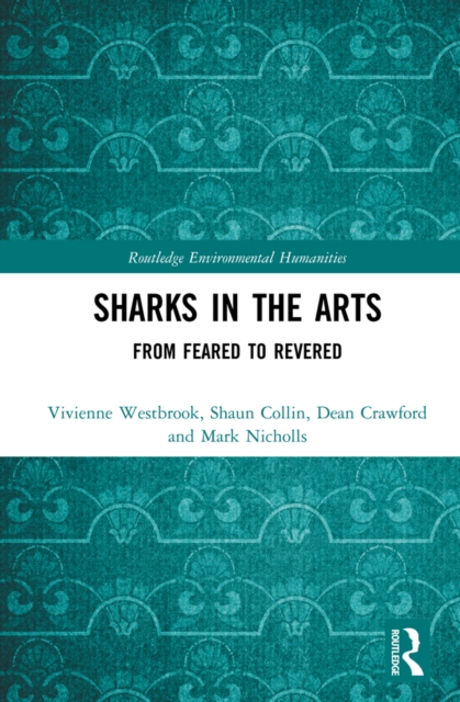 Sharks in the Arts : From Feared to Revered, EPUB eBook