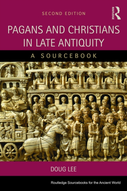 Pagans and Christians in Late Antiquity : A Sourcebook, EPUB eBook